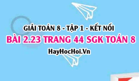 Giải bài 2.23 trang 44 Toán 8 Tập 1 SGK Kết nối tri thức